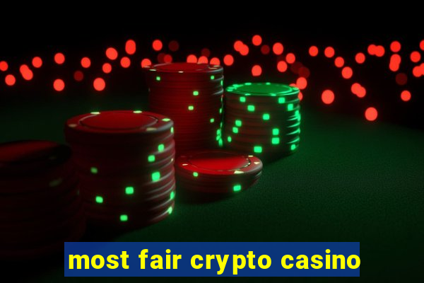 most fair crypto casino