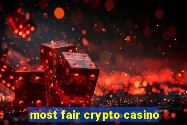 most fair crypto casino