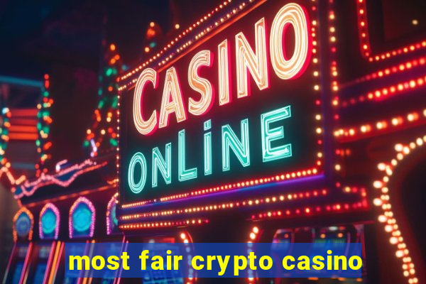 most fair crypto casino