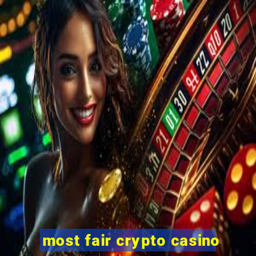 most fair crypto casino