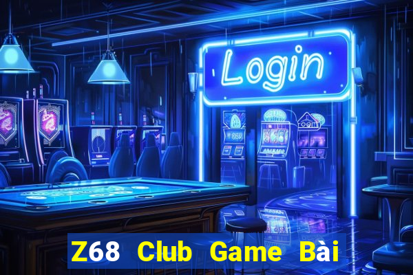 Z68 Club Game Bài Poker Đổi Thưởng