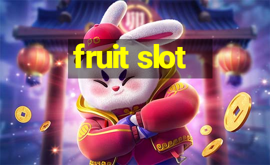 fruit slot