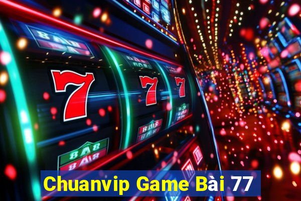 Chuanvip Game Bài 77