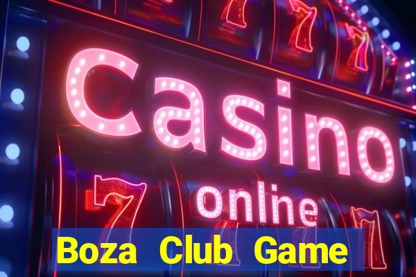 Boza Club Game Bài Trên Máy Tính