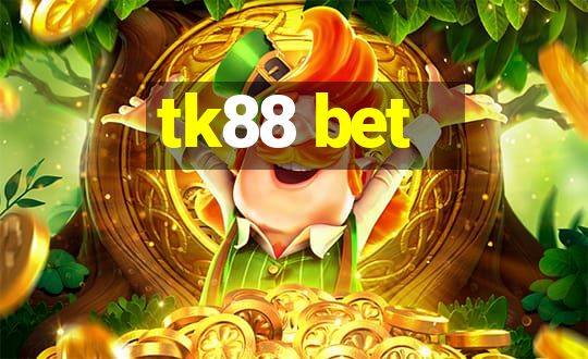 tk88 bet