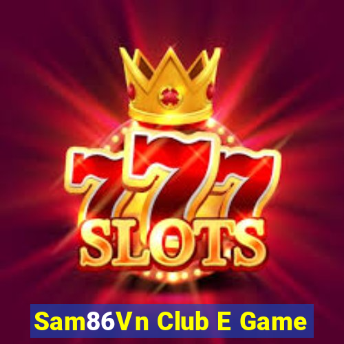 Sam86Vn Club E Game