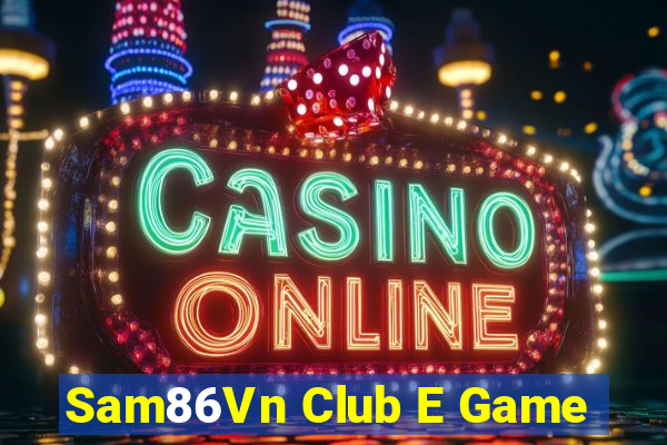 Sam86Vn Club E Game