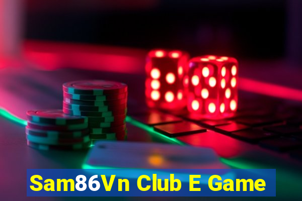 Sam86Vn Club E Game