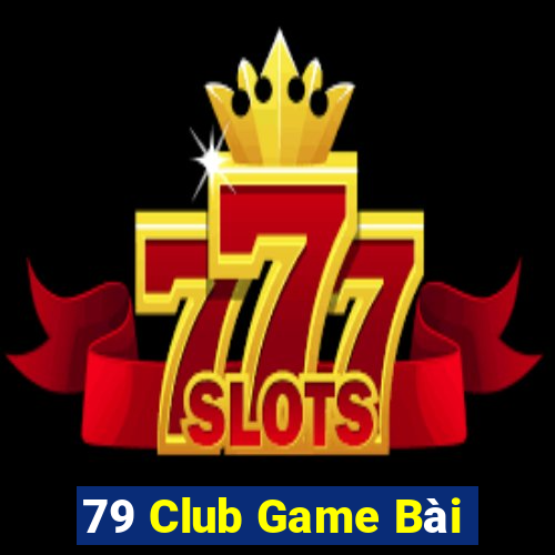 79 Club Game Bài