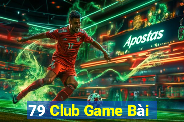 79 Club Game Bài