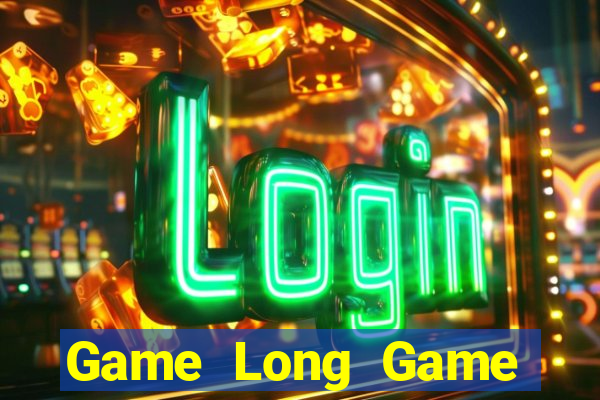 Game Long Game Bài 52Fun Đổi Thưởng