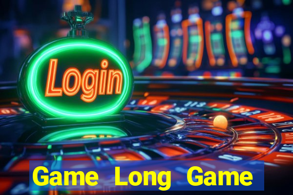 Game Long Game Bài 52Fun Đổi Thưởng