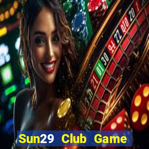 Sun29 Club Game Bài 24H