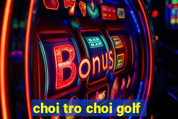 choi tro choi golf