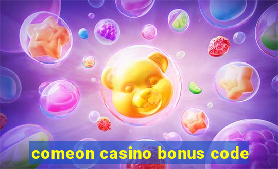 comeon casino bonus code