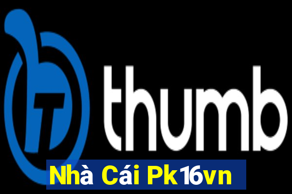 Nhà Cái Pk16vn