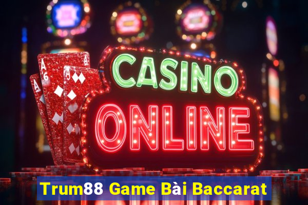 Trum88 Game Bài Baccarat