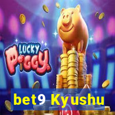 bet9 Kyushu