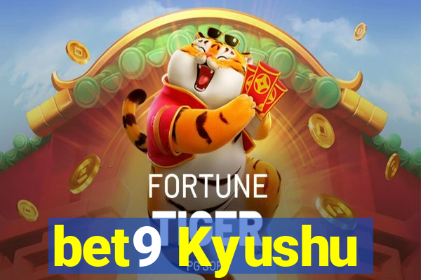 bet9 Kyushu