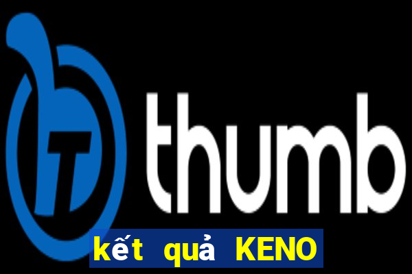 kết quả KENO ngày 23