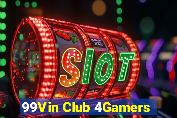 99Vin Club 4Gamers