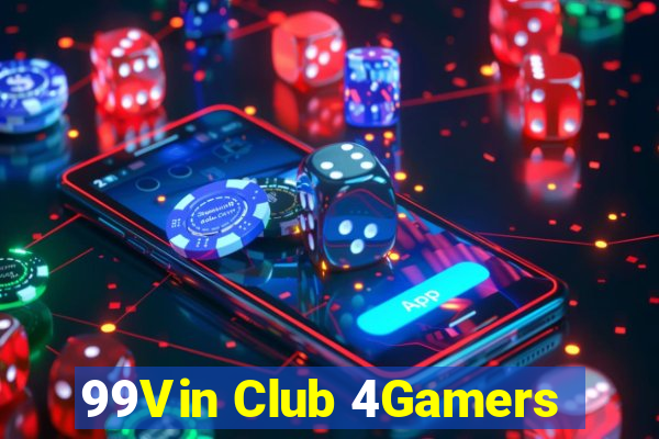 99Vin Club 4Gamers