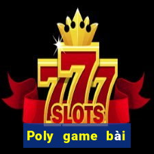 Poly game bài Hoàng Ngân