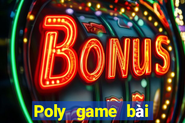 Poly game bài Hoàng Ngân