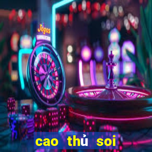 cao thủ soi cầu 188