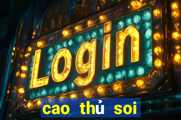 cao thủ soi cầu 188