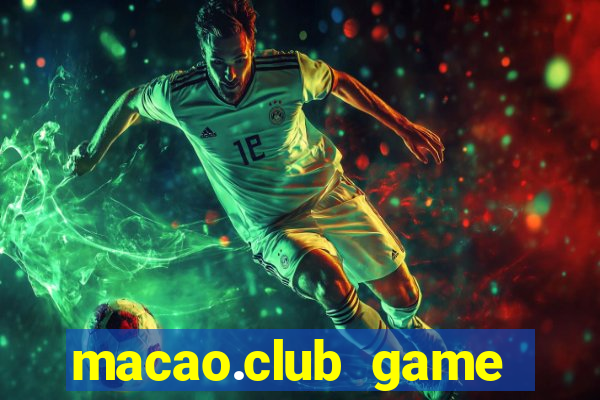 macao.club game đổi thưởng