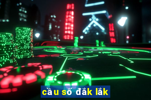 cầu số đắk lắk