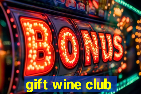 gift wine club