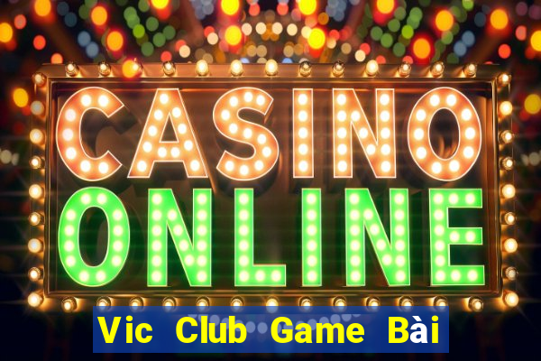 Vic Club Game Bài Quốc Tế