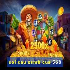 soi cau xsmb cua 568