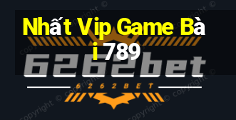 Nhất Vip Game Bài 789