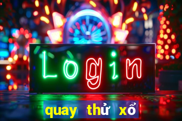 quay thử xổ số hà nội