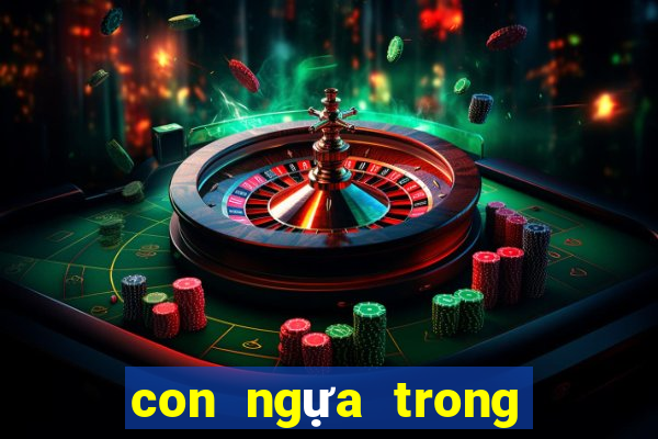 con ngựa trong tiếng trung