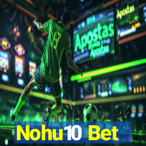 Nohu10 Bet