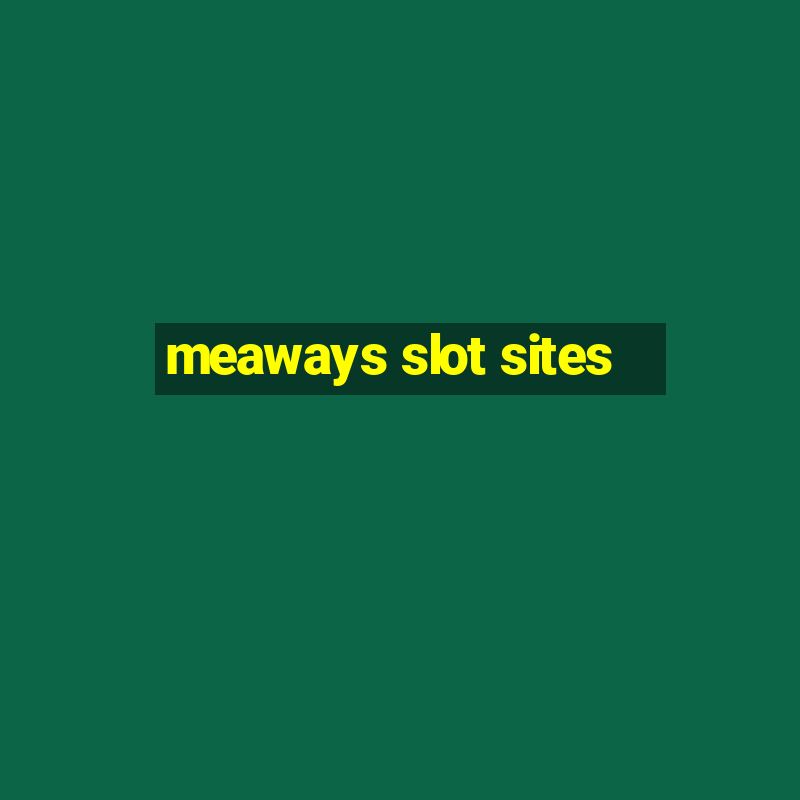 meaways slot sites