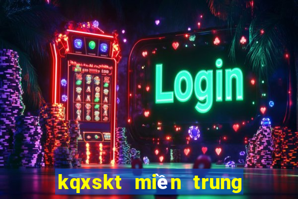 kqxskt miền trung hôm nay