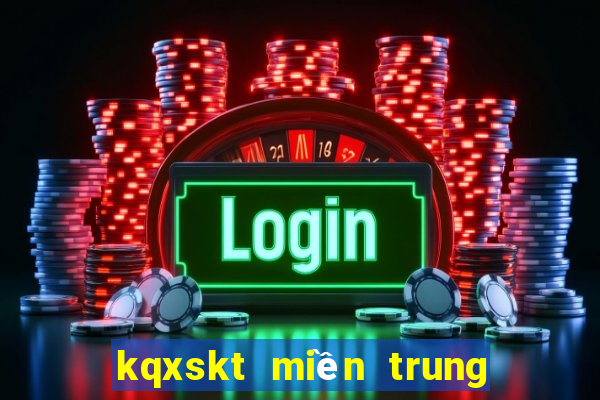 kqxskt miền trung hôm nay