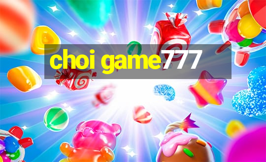 choi game777