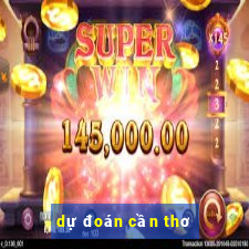 dự đoán cần thơ