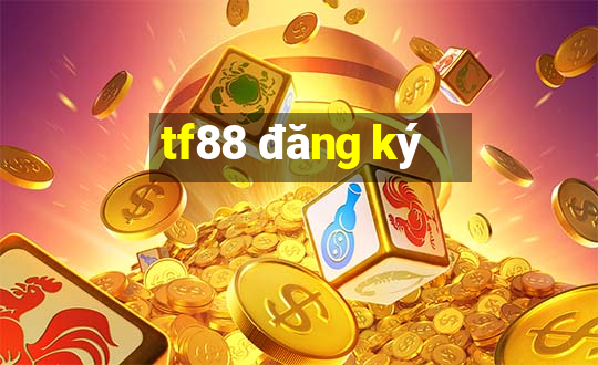 tf88 đăng ký