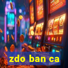 zdo ban ca