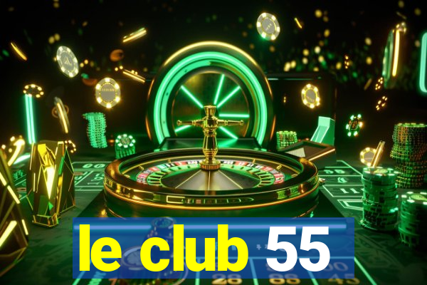 le club 55