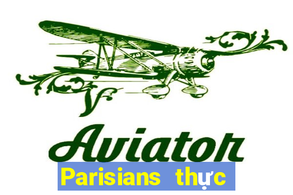 Parisians thực sự đặt cược