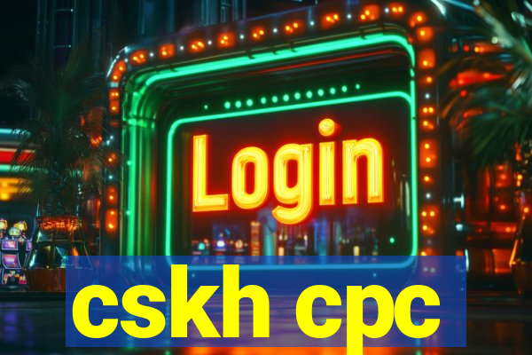 cskh cpc