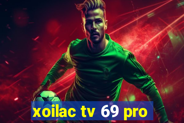 xoilac tv 69 pro